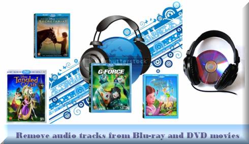 remove audio tracks from blu-ray and dvd