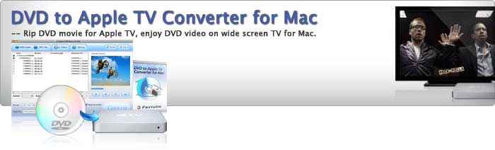 Pavtube DVD to Apple TV Converter for Mac