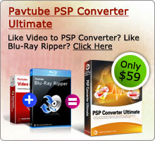 Pavtube PSP Converter Ultimate